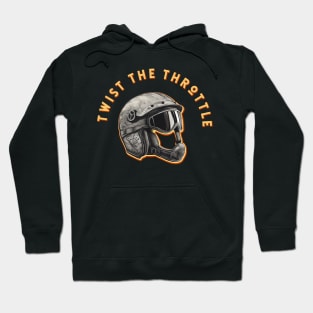 Twist the throttle Hoodie